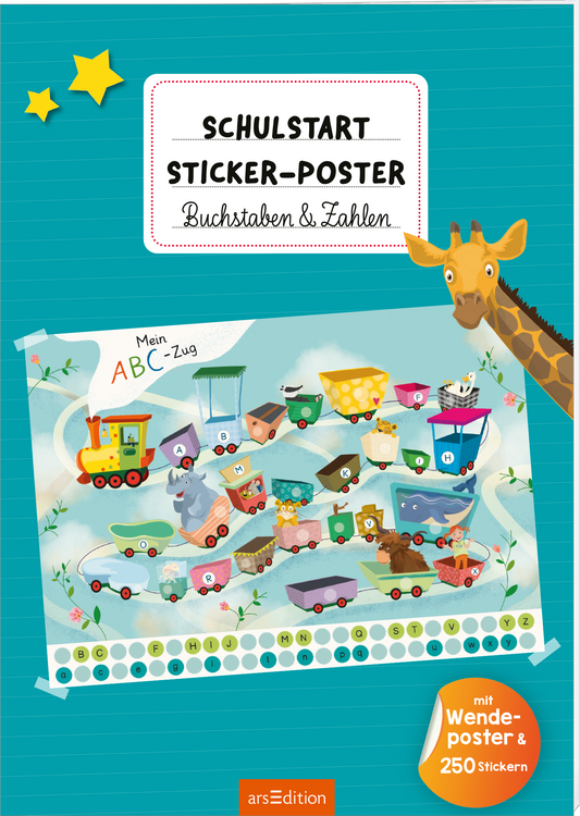 Das Buchcover zeigt einen hellblauen Hintergrund mit fröhlichen, bunten Illustrationen. Oben steht in kräftigen, weißen Buchstaben „SCHULSTART STICKER-POSTER“ und darunter in kleinerer Schrift „Buchstaben & Zahlen“. Im Vordergrund ist ein farbenfroher ABC-Zug mit verschiedenen Tieren und Waggons abgebildet. Am unteren Rand sind 250 Sticker abgebildet, die das Thema unterstützen. Ganz oben in der rechten Ecke sind gelbe Sterne zu sehen. Ganz unten mittig steht der Logoschriftzug...