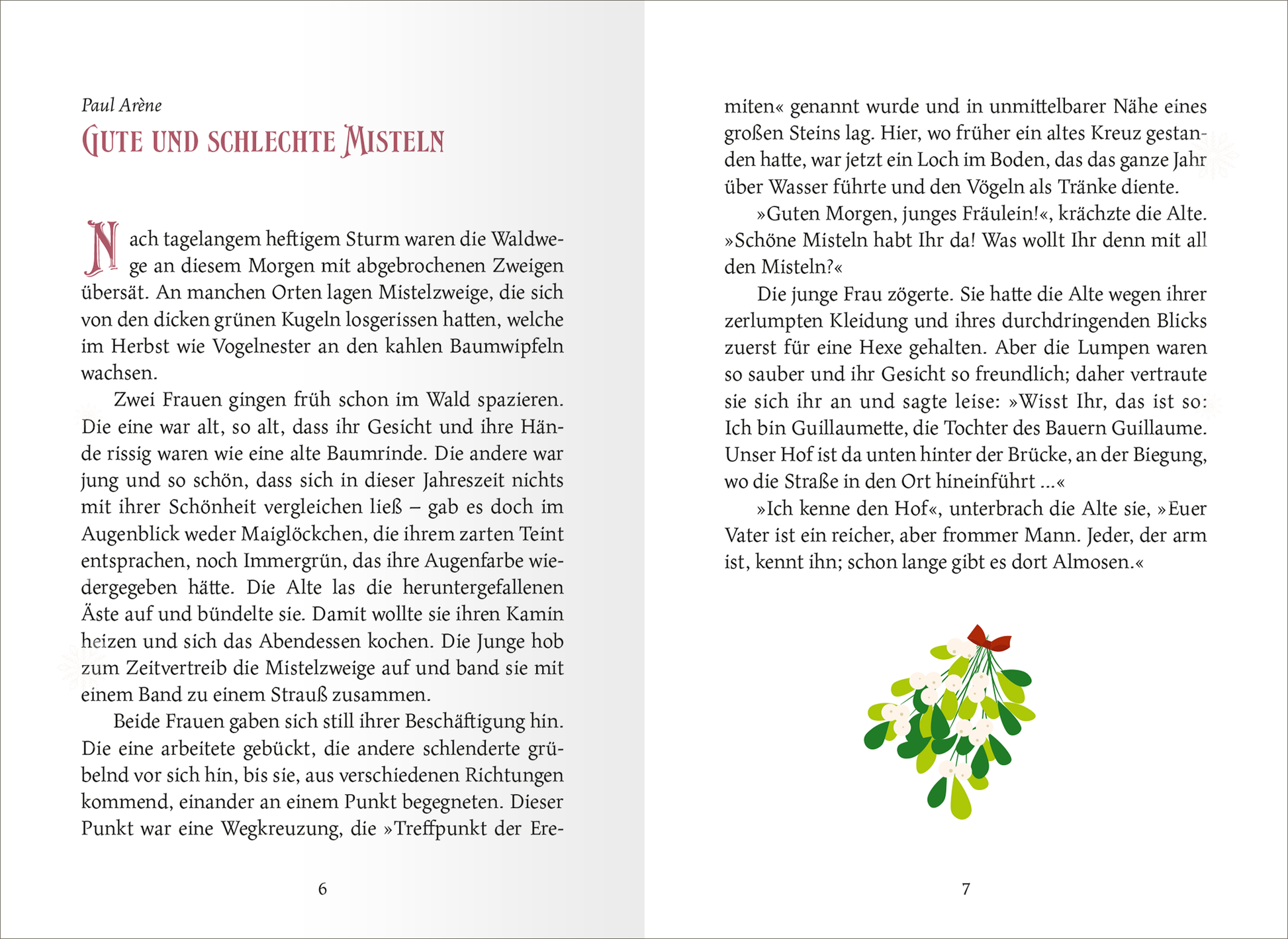 Gezeigt wird eine Innen- oder Zusatzansicht von „Geschichten unter dem Mistelzweig“. Die Seiten sind in sanften Farben gehalten, vorwiegend in Weiß und Pastelltönen. Die Titelzeile in prägnanter Schrift hebt den Kapitelkopf „Güte und schleichende Misteln“ deutlich hervor. Der Text ist in klarer, gut lesbarer Typografie gesetzt, während ein stilisierte Mistelzweig-Illustration den Seitenrand schmückt. Die Anordnung der Elemente sorgt für eine angenehme Lesbarkeit und eine...