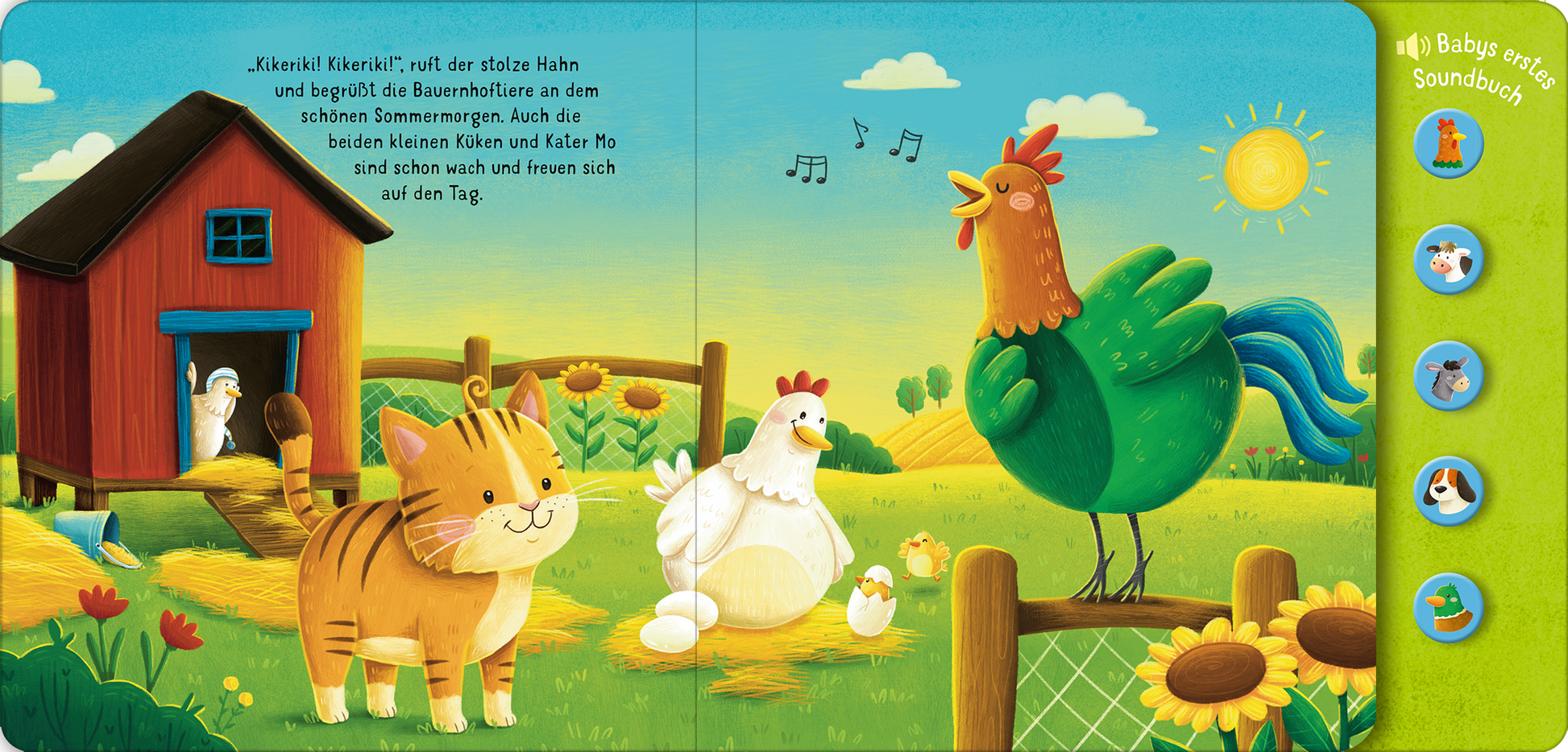 Gezeigt wird eine Innen- oder Zusatzansicht von „Hör mal, so klingt der Bauernhof!“. Die Illustration zeigt eine lebendige Bauernhofszene mit einem stolzen, grün gefiederten Hahn, der singt. Neben ihm stehen eine freundliche weiße Henne und eine lächelnde, orange gestreifte Katze. Im Hintergrund erkennt man einen roten Stall unter klarem, blauem Himmel mit einer Sonne, die warm strahlt. Die Farben sind hell und fröhlich, während die typografischen Elemente einfache, kindgerechte...