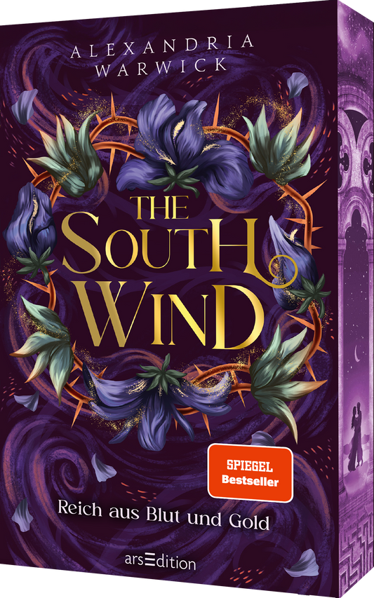 Auf dem Buchcover von „The South Wind“ von Alexandria Warwick dominieren tiefe Violett- und Goldtöne. Umrahmt von stilisierten, geschwungenen Blüten und Blättern, steht der Titel in großen, glänzenden Buchstaben in der Mitte. Unter dem Titel befindet sich der Hinweis „SPIEGEL Bestseller“ in einem roten Button. Die gesamte Gestaltung vermittelt eine geheimnisvolle und fantasievolle Atmosphäre. Ganz unten mittig steht der Logoschriftzug von arsEdition.