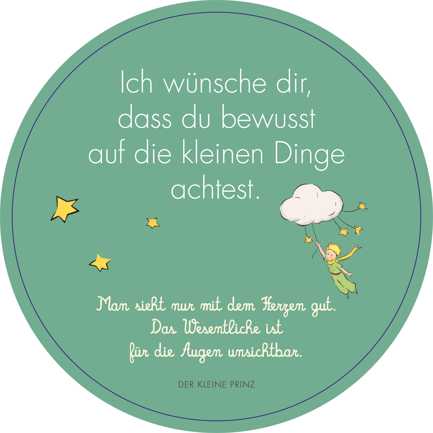 Gezeigt wird eine Innen- oder Zusatzansicht von „Adventskalender in der Dose. Der Kleine Prinz. 24 liebe Wünsche im Advent“. Die runde Ansicht hat einen mintgrünen Hintergrund, auf dem in großer, klarer Schrift der Wunsch steht: „Ich wünsche dir, dass du bewusst auf die kleinen Dinge achtest.“ Unterhalb befindet sich ein Zitat in kleinerer Schrift, versehen mit einer Illustration des kleinen Prinzen, der inmitten von Sternen und einer Wolke schwebt.