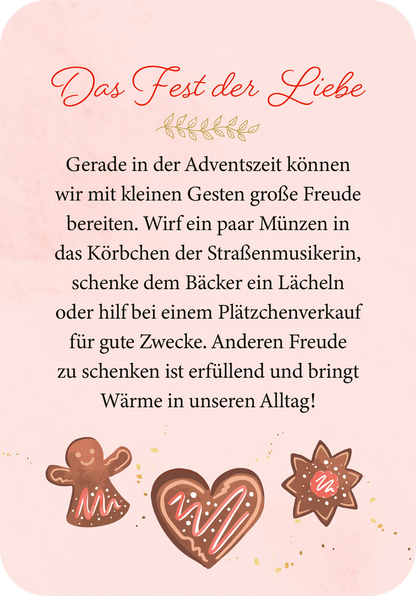 Gezeigt wird eine Innen- oder Zusatzansicht von „Allüberall auf den Tannenspitzen“. Der Hintergrund zeigt einen sanften, pastelrosa Farbton. Oben steht der Titel „Das Fest der Liebe“ in verspielter, roter Schrift. Darunter befindet sich ein Text in schwarzer, klarer Typografie, der über kleine Gesten der Freude in der Adventszeit spricht. Am unteren Rand sind drei weihnachtliche Plätzchen in bunten Farben abgebildet: eine Lebkuchenfrau, ein Herz und ein Stern.