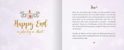 Gezeigt wird eine Innenansicht von „Tiny Love Moments“. Die Gestaltung zeigt einen sanften, lilafarbenen Hintergrund mit zarten weißen Punkten, die eine winterliche Atmosphäre schaffen. Auf der linken Seite steht in geschwungener, goldener Schrift „Happy End“ und darunter in goldener Schrift „an jedem Tag im Advent“. Die rechte Seite enthält einen Textblock in schwarzer Schrift, umrahmt von festlichen Illustrationen wie einer Kerze und Blättern, die die Themen Liebe und...