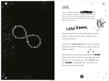 Gezeigt wird eine Innenansicht von „PS: Du bist ein Traum!“. Die linke Seite ist in einem kontrastreichen Schwarz-Weiß-Design gehalten. Darauf sieht man einer Unendlichkeitsschleife aus funkelnden Sternen. Rechts beginnt der Text mit der Überschrift „7:30 UHR“ in klarer, großer Schrift und wechselt dann zu einer handschriftlichen Typografie für den Brief „Liebe Emma“.