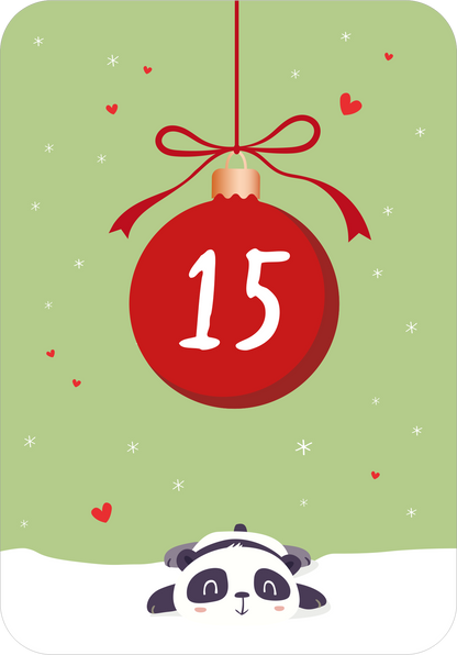 Gezeigt wird eine Innen- oder Zusatzansicht von „EntsPANDA durch den Advent“. Das Bild zeigt einen hellgrünen Hintergrund, auf dem eine große, rote Weihnachtskugel mit der Zahl „15“ baumelt. Die Kugel ist mit einem schwarzen Band und einer Schleife verziert. Vor der Kugel liegt ein niedlicher Panda, der aus einem weißen Schnee-Haufen schaut. Um das Motiv herum sind kleine, rote Herzen und weiße Schneeflocken verteilt, die eine festliche Stimmung erzeugen.