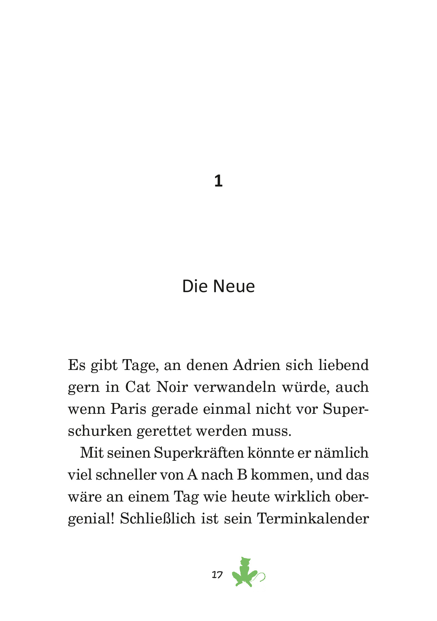 Gezeigt wird eine Innenansicht von „Miraculous – Superheldin im Einsatz“. Die Seite präsentiert den Kapitelüberschrift „Die Neue“ in großer, klarer Schrift. Darunter folgt ein fließender Text, der in deutlicher, gut lesbarer Schriftart verfasst ist. Der Hintergrund ist schlicht und hell, wodurch die Lesbarkeit unterstützt wird. Eine grüne Illustration am Seitenrand verleiht dem Layout eine freundliche Note.