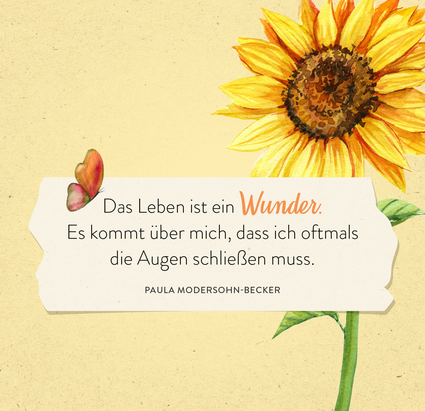 Gezeigt wird eine Innen- oder Zusatzansicht von „365 Tage Sonne im Herzen“. Die Darstellung zeigt eine strahlende Sonnenblume in warmen Gelb- und Orangetönen, umrahmt von sanften grünen Blättern. In der Mitte befindet sich ein Zitat in klarer, eleganter Schrift: „Das Leben ist ein Wunder.“ Das Wort „Wunder“ ist in auffälligem Orange hervorgehoben. Darunter stehen die Worte „Es kommt über mich, dass ich oftmals die Augen schließen muss.“ in leichterer Typografie. Ein...