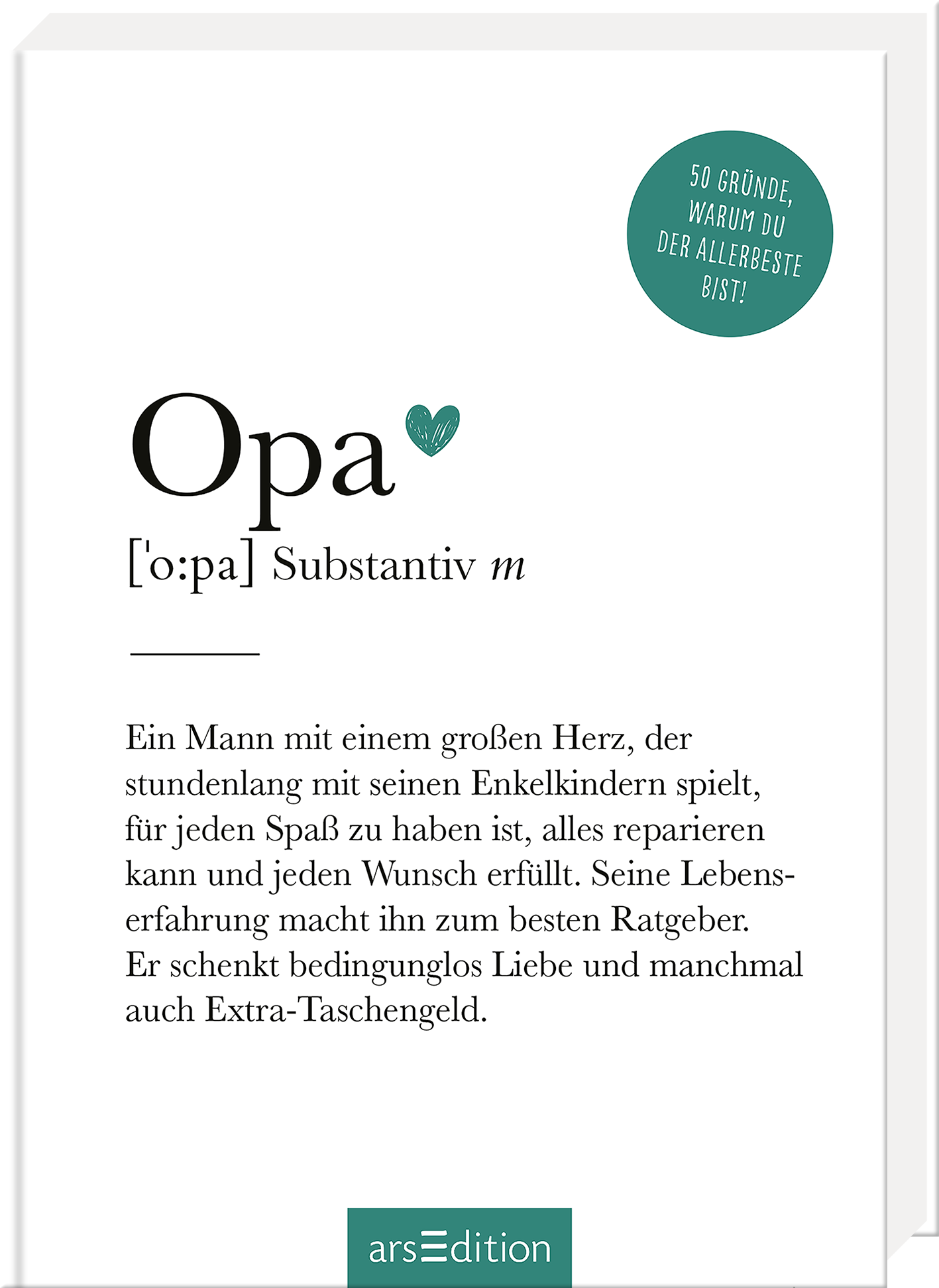 Das Buchcover zeigt den Titel „Opa“ in großen, modernen Buchstaben, wobei das „O“ in einem herzförmigen Symbol endet. Darunter steht die Definition „[ˈopa] Substantiv m“ in eleganter Schrift. Die Farbgestaltung ist überwiegend in Weiß und Schwarz gehalten, ergänzt durch ein grünes, abgerundetes Feld mit dem Text: „50 Gründe, warum du der Allerbesteste bist!“. Die Atmosphäre ist warm und einladend, und es vermittelt eine liebevolle Beziehung zu Großeltern. Ganz unten...