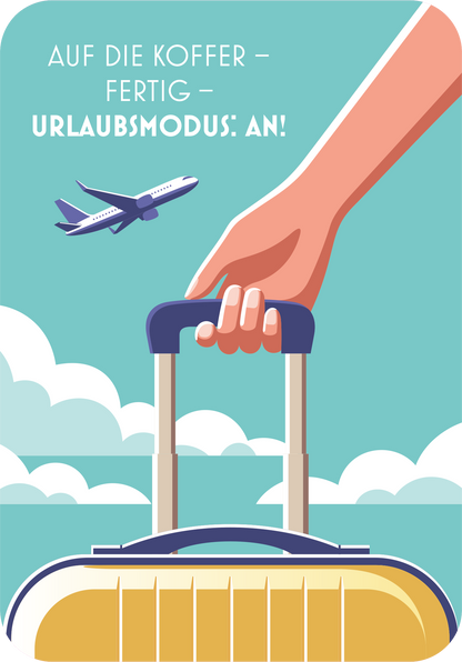 Gezeigt wird eine Innen- oder Zusatzansicht von „Dein Urlaubsorakel“. Im Bild ist eine Hand zu sehen, die einen Koffer sowohl mit einem blauen Griff als auch mit gelben Details hält. Der Hintergrund ist hellblau mit Wolken und einem fliegenden Flugzeug, das die Urlaubsstimmung unterstreicht. Der Schriftzug „AUF DIE KOFFFER – FERTIG – URLAUBSMODUS: AN!“ ist in kräftiger, moderner Typografie gestaltet und zieht sofort die Aufmerksamkeit auf sich.