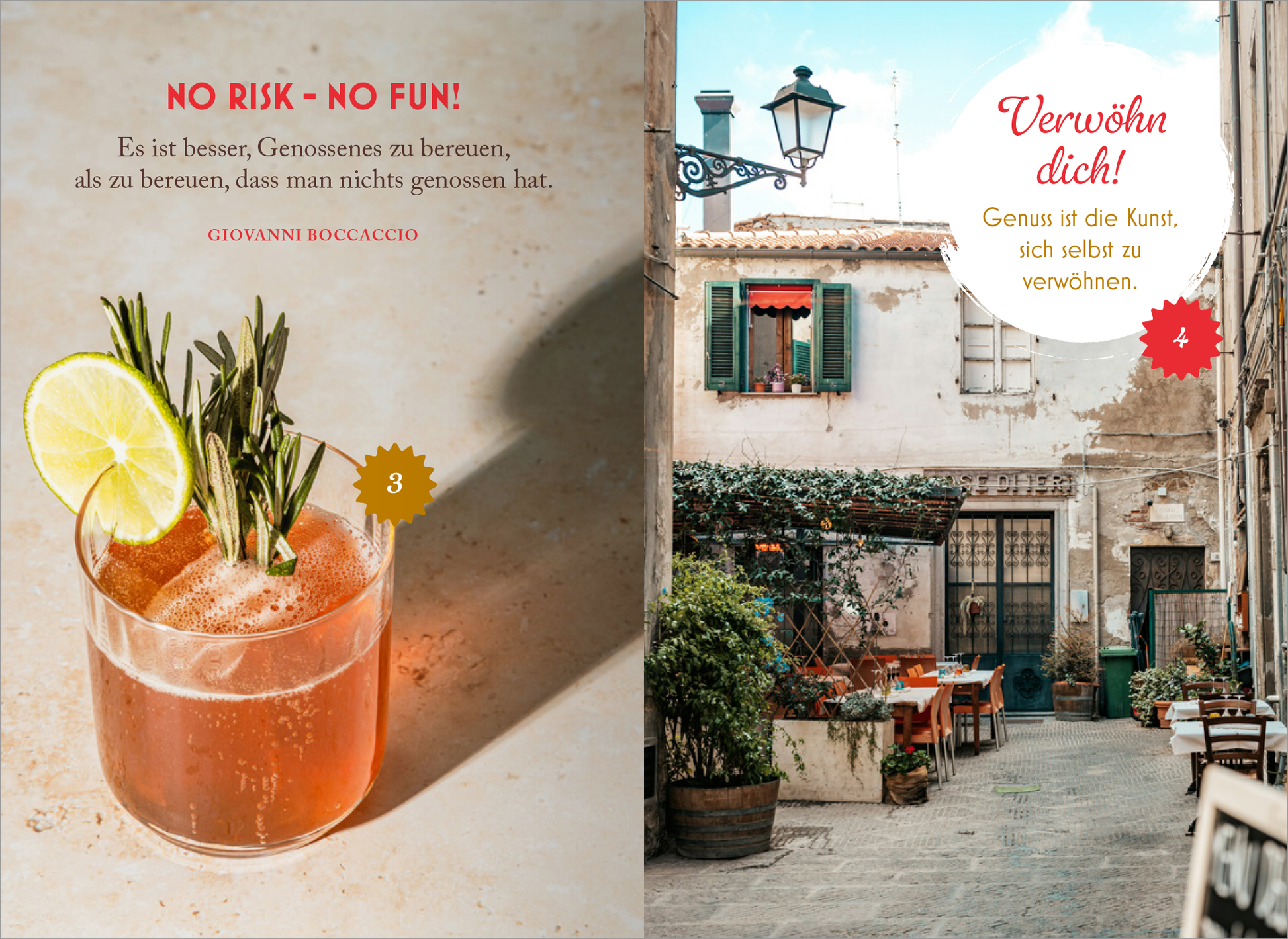 Gezeigt wird eine Innen- oder Zusatzansicht von „Dolce Vita – Liebe das Leben“. Die linke Seite zeigt ein Getränk mit Zitronenscheibe und Kräutern in einem Glas, umgeben von einem minimalistischen, hellen Hintergrund. Die rechte Seite präsentiert eine mediterrane Gasse mit Pflanzen, Tischen und charakteristischen Fenstern. Die typografischen Elemente sind in lebhaften Farben gehalten: Rot und Gelb für die Überschriften und schwarze Schrift für die Zitate, was eine einladende...