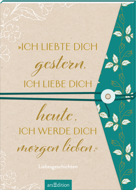 Das Buchcover zeigt eine beige, strukturiert wirkende Hintergrundfarbe. Darauf sind in goldener Schrift die Worte „ICH LIEBTE DICH gestern, ICH LIEBE DICH heute, ICH WERDE DICH morgen lieben.“ platziert. Die Schrift ist elegant und in verschiedenen Größten angeordnet. Der rechte Bereich des Covers ist in einem intensiven Türkis gestaltet und mit floralen Muster verziert, die zarte weiße Blumen zeigen. Oben links befindet sich der Hinweis „Liebesgeschichten“. Ganz unten mittig steht...