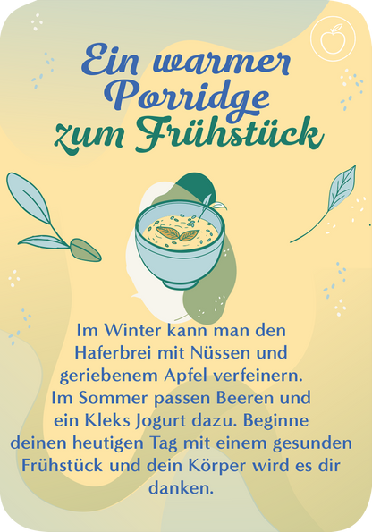Gezeigt wird eine Innen- oder Zusatzansicht von „Du bist nur so alt, wie du dich fühlst“. Der Hintergrund ist in sanften Pastelltönen gehalten, ergänzt durch strukturierte Grafiken von Blättern und einem ansprechenden Schalenbild. Die zentrale Überschrift „Ein warmer Porridge zum Frühstück“ ist in geschwungener, grüner Schrift gestaltet, während der erläuternde Text in klarer, gut lesbarer Schrift in dunklerer Farbe präsentiert wird. Visuelle Akzente sind durch kleine...