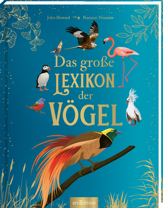 Auf einem leuchtend blauen Hintergrund sind viele verschiedene Vögel abgebildet, und zwar: ein Rotmilan, ein Nymphensittich, ein Raggiparadiesvogel, ein Papstfink, ein Kubaflamingo und ein Kagu. Der Titel „Das große Lexikon der Vögel“ ist in eleganter, goldfarbener Schrift in der Mitte des Covers platziert. Oben finden sich die Namen des Autors Jules Howard und der Illustratorin Namasi Niumin. Ganz unten mittig steht der Logoschriftzug von arsEdition.