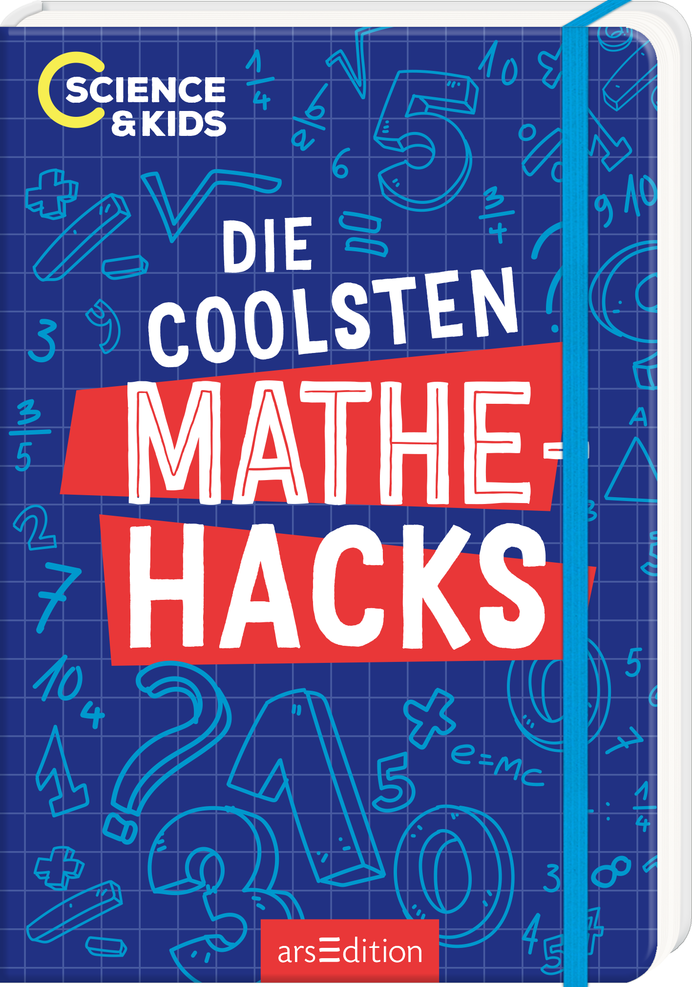 Das Buchcover zeigt einen tiefblauen Hintergrund, auf dem zahlreiche mathematische Symbole und Zahlen in helleren Blautönen  angeordnet sind. In der Mitte prangt der Titel „Die coolsten Mathe-Hacks“ auf einem auffälligen, roten Hintergrund. Darüber befindet sich der Schriftzug „Science &amp; Kids“ in Gelb. Die Gestaltung vermittelt Jugendlichkeit und Freude am Lernen. Ganz unten mittig steht der Logoschriftzug von arsEdition.