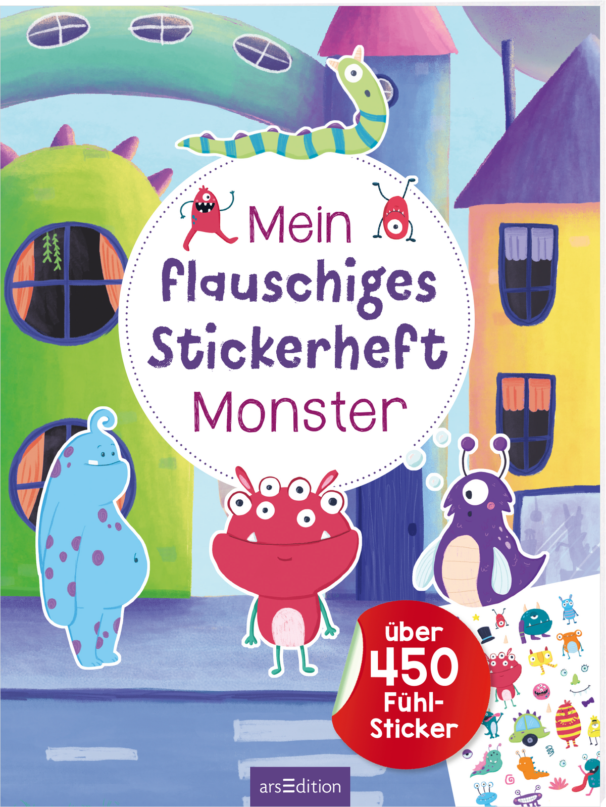 Zu sehen ist die 3D-Ansicht des Titels. Das Buchcover zeigt eine fantasievolle, farbenfrohe Illustration mit verschiedenen freundlichen Monstern in leuchtenden Blau- und Rottönen. Der Titel „Mein flauschiges Stickerheft Monster“ steht in einem fröhlichen, dicken Schriftzug, umgeben von einer runden weißen Rahmen. Im unteren rechten Bereich befindet sich ein Hinweis auf über 450 Fühl-Sticker in einer bunten Einfassung. Ganz unten mittig steht der Logoschriftzug von arsEdition.