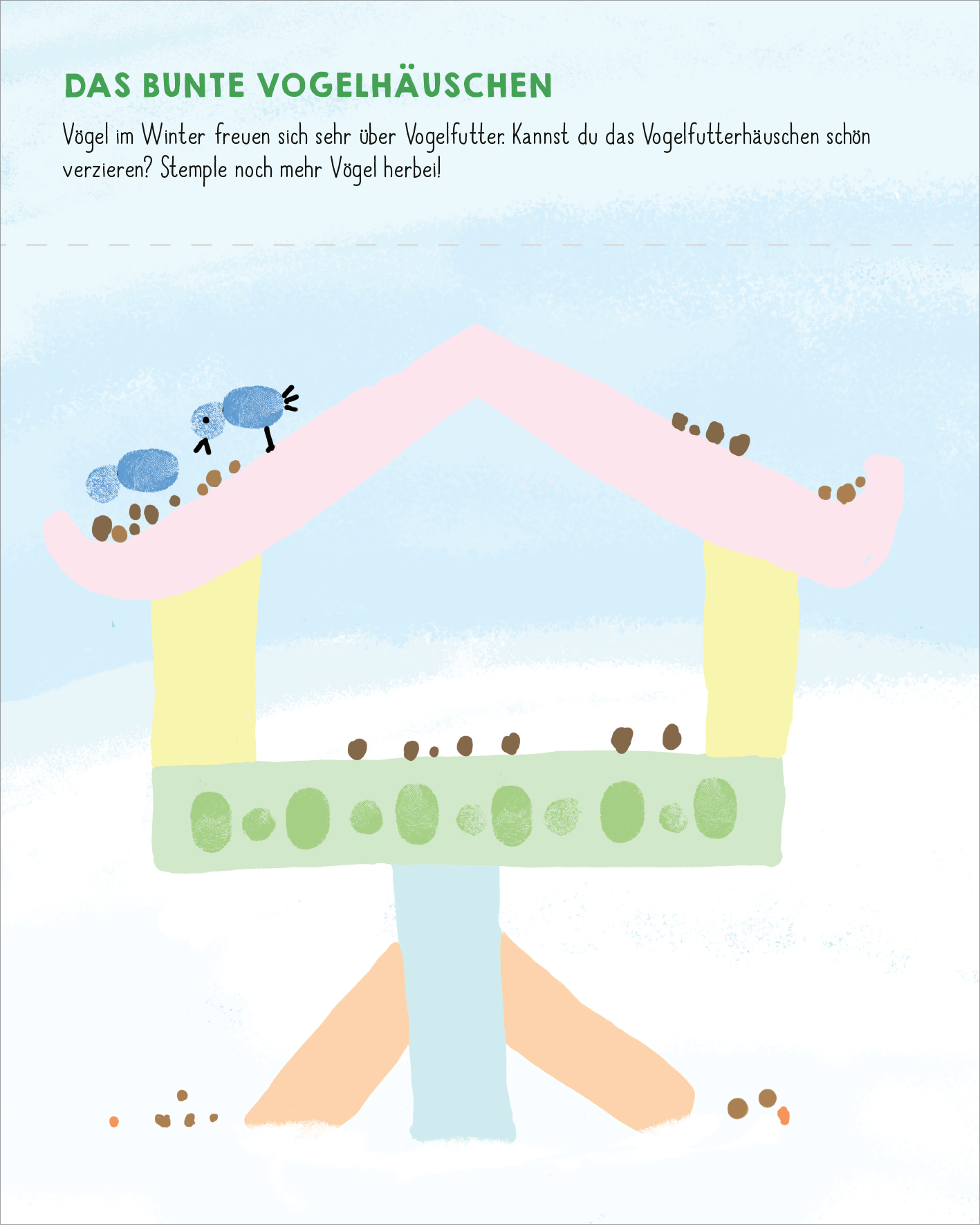 Gezeigt wird eine Innen- oder Zusatzansicht von „Meine allerersten Fingerstempel Winterwelt“. Die Abbildung zeigt ein farbenfrohes Vogelhäuschen, das in sanften Pastelltönen gestaltet ist. Der Dachbereich ist leicht rosa und mintgrün, während das Fundament in einem hellen Gelb gehalten ist. Zwei blaue Vögel sitzen auf der Dachkante, umgeben von kleinen, braunen Futterkugeln. Der Schriftzug „DAS BUNTE VOGELHÄUSCHEN“ in einer kindgerechten, verspielten Schriftart steht oben auf der...
