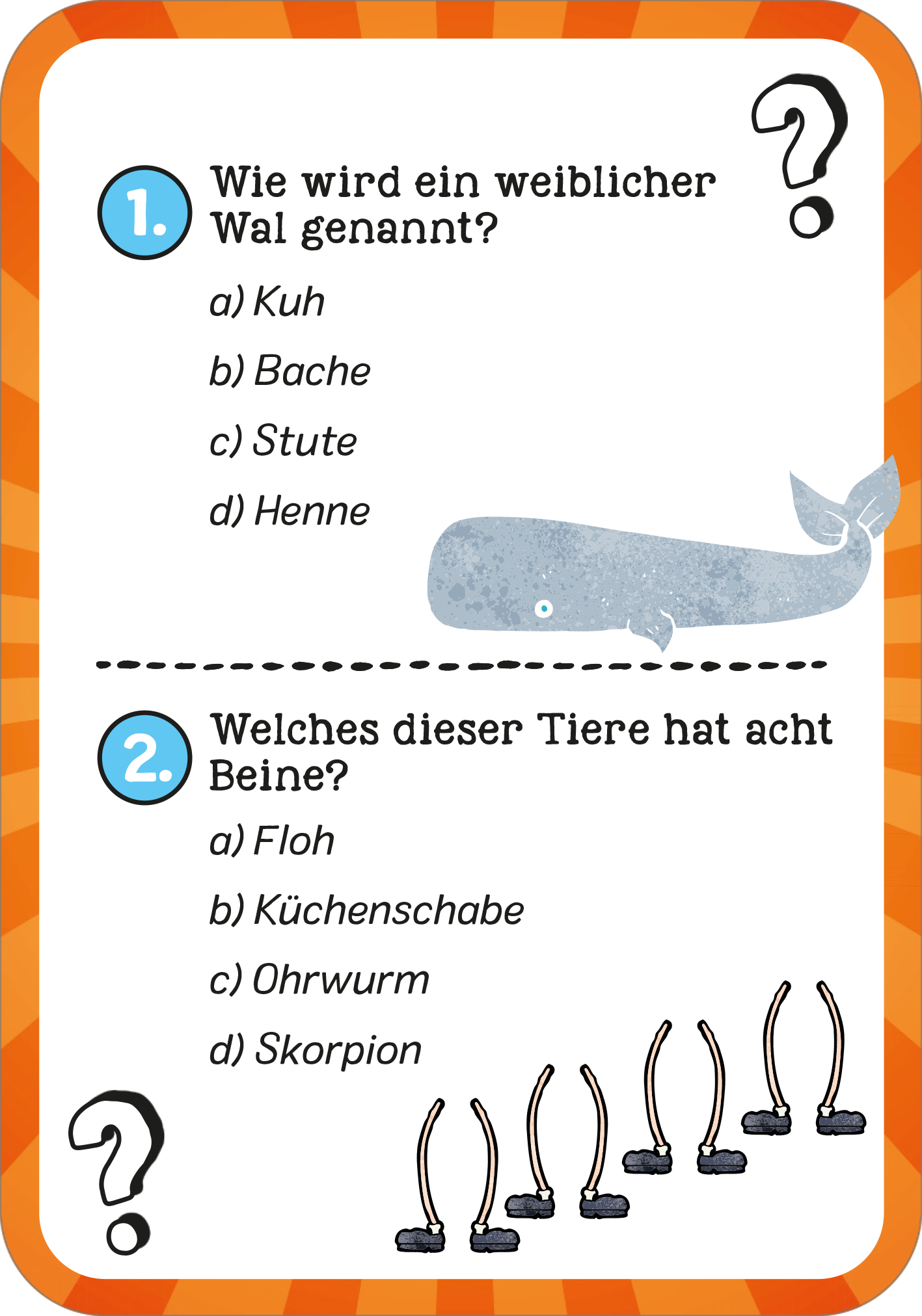 Gezeigt wird eine Innenansicht von „Das wilde Tier-Quiz“. Die Seite präsentiert zwei Fragen in klarer, gut lesbarer Schrift. Die Fragen sind nummeriert und farblich durch orange und grau hervorgehoben. Die erste Frage beschäftigt sich mit einem weiblichen Wal, während die zweite Frage die Anzahl der Beine verschiedener Tiere behandelt. Zu den Antworten sind jeweils Buchstaben a bis d angeordnet, und am unteren Rand sind Illustrationen von Tieren mit acht Beinen abgebildet. Der...
