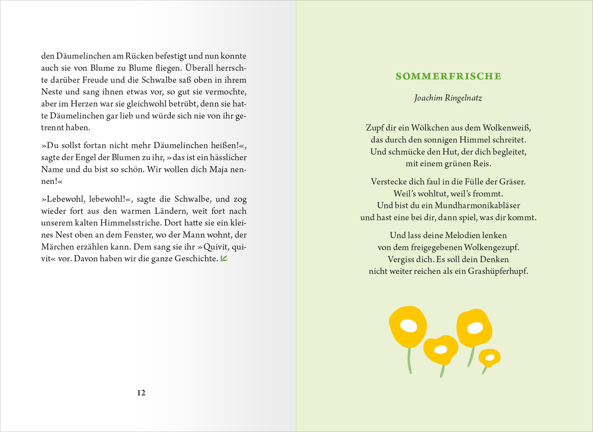 Gezeigt wird eine Innen- oder Zusatzansicht von „Die kleine Bibliothek der positiven Gefühle: Glück“. Auf der linken Seite befindet sich ein Fließtext mit einer feinen, klaren Schrift in Schwarz, der von einem zarten, leichten Hintergrund ergänzt wird. Die rechte Seite zeigt den Titel „SOMMERFRISCHE“ in einer freundlichen, grünen Schrift, umgeben von stilisierten, gelben Blumen. Die harmonische Farbpalette schafft eine einladende und positive Atmosphäre.