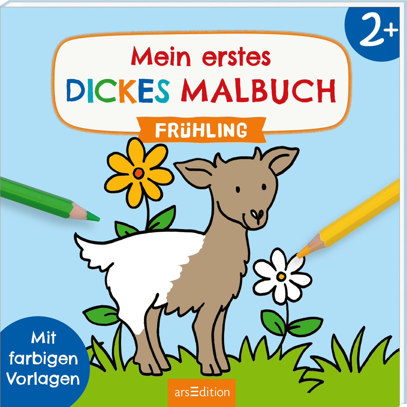 Das Buchcover zeigt einen hellblauen Hintergrund mit einer niedlichen, zeichentrickhaften Zicklein, das zwischen bunten Blumen steht. Oben in großen, bunten Buchstaben steht „Mein erstes DICKES MALBUCH“ und darunter in kleinerer Schrift „FRÜHLING“. Zwei Buntstifte sind ebenfalls abgebildet, die auf den Seitenrand zeigen. Am unteren Rand ist ein roter Button mit der Aufschrift „Mit farbigen Vorlagen“ platziert. Ganz unten mittig steht der Logoschriftzug von arsEdition.