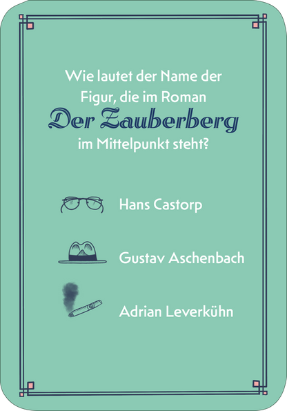Gezeigt wird eine Innen- oder Zusatzansicht von „Das große Thomas-Mann-Quiz“. Der Hintergrund ist in einem sanften Türkis gehalten, umrahmt von einer filigranen, weißen Rahmenlinie mit rosafarbenen Akzenten in den Ecken. In der oberen Bildhälfte befindet sich die Frage in eleganter, geschwungener Schrift: „Wie lautet der Name der Figur, die im Roman Der Zauberberg im Mittelpunkt steht?“. Darunter stehen drei Antwortmöglichkeiten in klarer, moderner Typografie: die Namen „Hans...