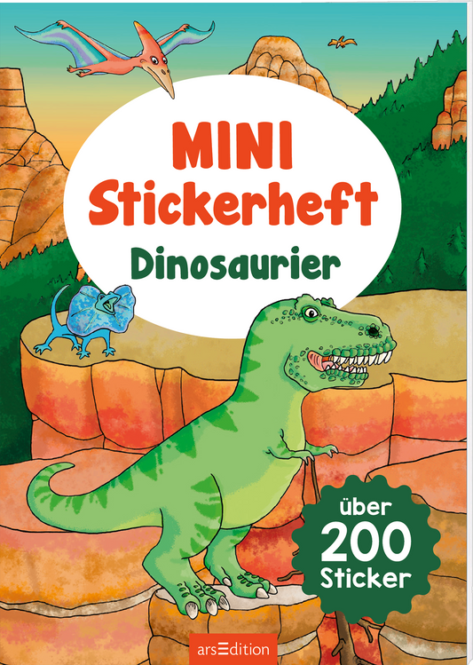 Auf dem Cover des Buches „MINI Stickerheft Dinosaurier“ ist ein bunter, cartoonartiger T-Rex abgebildet. Im Hintergrund sind orangefarbene Felsen und ein blauer Himmel zu sehen. Der Titel ist in großen, roten Buchstaben auf weißem Grund geschrieben, während „über 200 Sticker“ in einem runden, dunkelgrünen Feld steht. Die gesamte Illustration vermittelt eine freundliche und abenteuerliche Atmosphäre. Ganz unten mittig steht der Logoschriftzug von arsEdition.