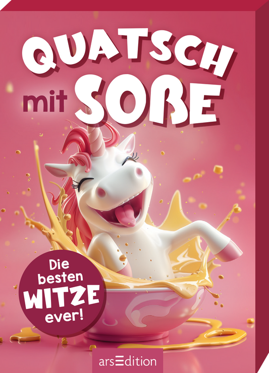 Zu sehen ist die 3D-Ansicht der Kartenbox. Das Cover zeigt ein niedliches, lachendes Einhorn, das fröhlich in einer Schüssel mit spritzender Soße sitzt. Der Hintergrund ist in sanftem Rosa gehalten. Der Titel „QUATSCH mit SOßE“ ist in großen, verspielten Buchstaben in Weiß und Pink gestaltet, während der Untertitel „Die besten WITZE ever!“ in einem runden, roten Banner mit weißen Lettern präsentiert wird. Ganz unten mittig steht der Logoschriftzug von arsEdition.