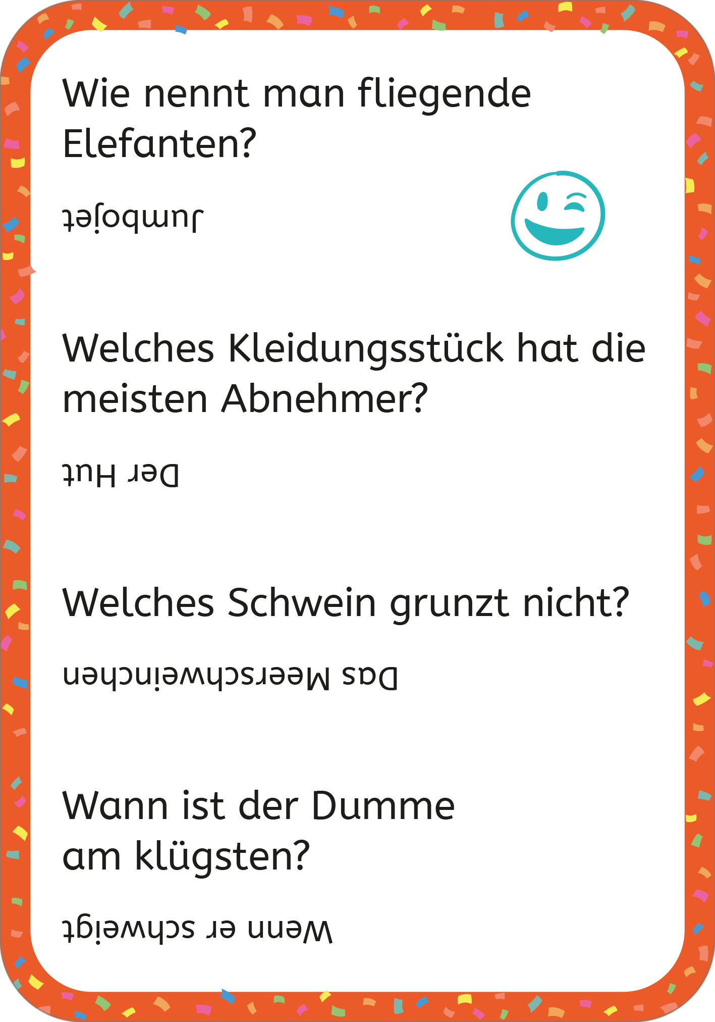 Gezeigt wird eine Innen- oder Zusatzansicht von „Erstleser-Witze Scherzfragen“. Die Seite ist mit bunten Konfetti-Mustern an den Rändern verziert. Zentrale Elemente sind humorvolle Fragen in klarer, schwarzer Typografie, die hervorgehoben werden. Ein Smiley ergänzt die Fragen und sorgt für eine freundliche Ansprache. Die Schrift ist groß und gut lesbar, was die Zugänglichkeit fördert.