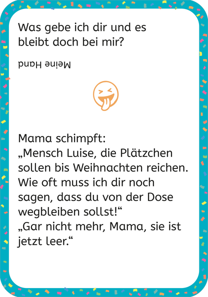 Gezeigt wird eine Innen- oder Zusatzansicht von „Erstleser-Witze zum Kaputtlachen“. Der Hintergrund ist in einem frischen Türkis, umrahmt von bunten Konfettimustern. Der Text ist prägnant und in einer gut lesbaren, klaren Schriftart gehalten. Oberhalb des Textes steht die Frage „Was gebe ich dir und es bleibt doch bei mir?“. Darunter befindet sich eine humorvolle Dialogszene zwischen Mutter und Tochter, die in einer größeren, fesselnden Schriftart präsent ist. Ein fröhliches Emoji...