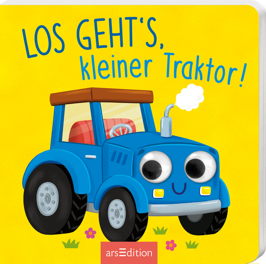 Auf dem Buchcover ist ein lächelnder blauer Traktor mit großen, runden Augen abgebildet. Der Traktor hat eine braune Kabine und eine kleine Rauchwolke, die aus dem Auspuff aufsteigt. Der Hintergrund ist in leuchtendem Gelb gehalten, was eine fröhliche Atmosphäre schafft. Über dem Traktor steht in geschwungener Schrift „LOS GEHT&#039;S, kleiner Traktor!“. Ganz unten mittig steht der Logoschriftzug von arsEdition.