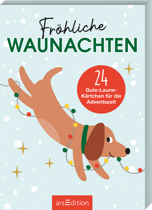 Das Buchcover zeigt einen fröhlichen Hund, der mit einer Lichterkette spielt. Im Hintergrund ist ein mintgrüner Farbton, verziert mit weißen Schneeflocken. Der Titel „Fröhliche WAUNACHTEN“ ist in einer verspielten, großen Schrift in dunklem Grün gestaltet. Oben links ist ein roter Kreis mit der Aufschrift „24 Gute-Laune-Kärtchen für die Adventszeit“. Ganz unten mittig steht der Logoschriftzug von arsEdition.