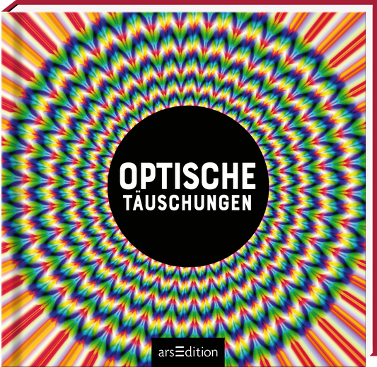 Das Buchcover zeigt einen hypnotisierenden, spiralförmigen Farbverlauf in lebendigen Regenbogenfarben, der um einen zentralen Schwarzkreis angeordnet ist. Im Schwarzkreis steht in großen, weißen Buchstaben der Titel „OPTISCHE TÄUSCHUNGEN“. Die dynamische Gestaltung erzeugt eine spannende und verblüffende Atmosphäre. Ganz unten mittig steht der Logoschriftzug von arsEdition.