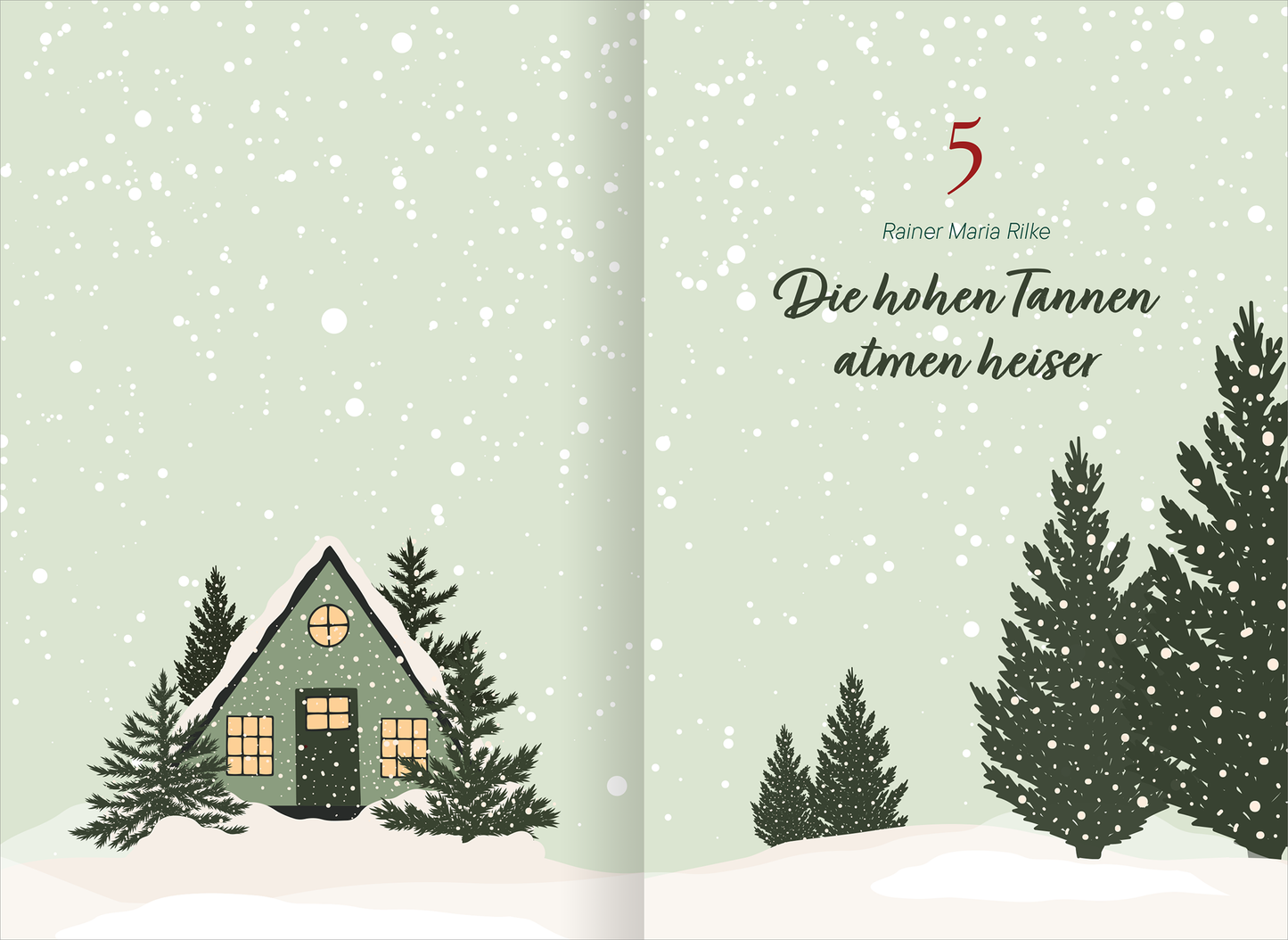 Gezeigt wird eine Innen- oder Zusatzansicht von „Cosy Christmas Cottage“. Die Seite ist in sanften, mintgrünen Tönen gehalten und zeigt links ein kleines, schneebedecktes Cottage mit braunen Fensterrahmen. Rechts steht der Titel „Die hohen Tannen atmen heiser“ in eleganter, geschwungener Schrift. Über dem Text befindet sich die Zahl 5 in kräftigem Rot, begleitet von dem Namen „Rainer Maria Rilke“ in schlichter, moderner Typografie. Im Hintergrund fallen sanfte Schneeflocken.