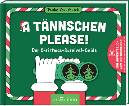 Auf dem Buchcover ist ein leuchtend grüner Hintergrund zu sehen, umrandet von einer roten Bordüre mit weißen Streifen. In der Mitte steht der Titel „A Tännchen Please!“ in großen, weißen Buchstaben, begleitet von den Worten „Der Christmas-Survival-Guide“ in kleinerer, roter Schrift. Darüber ist der Name des Autors, Paulus Vennebusch, zu lesen. Zwei Hände halten ein Fernglas mit Weihnachtsbäumen, das den festlichen Charakter unterstreicht. Oben links befindet sich eine...