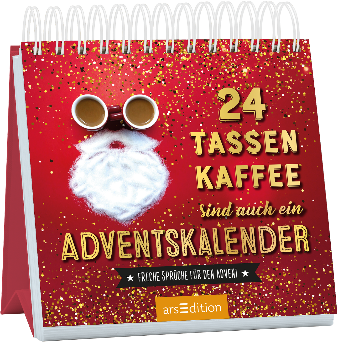Das Cover zeigt einen roten Hintergrund, der mit glitzernden goldenen und weißen Punkten versehen ist. In der Mitte ist der Kopf eines Weihnachtsmanns dargestellt, sein Bart besteht aus Zucker, die Augen aus zwei Kaffeetassen. Der Titel „24 TASSEN KAFFEE sind auch ein ADVENTSKALENDER“ ist in großen, goldenen Buchstaben geschrieben. Unter dem Titel befindet sich der Hinweis „Freche Sprüche für den Advent“. Ganz unten mittig steht der Logoschriftzug von arsEdition.