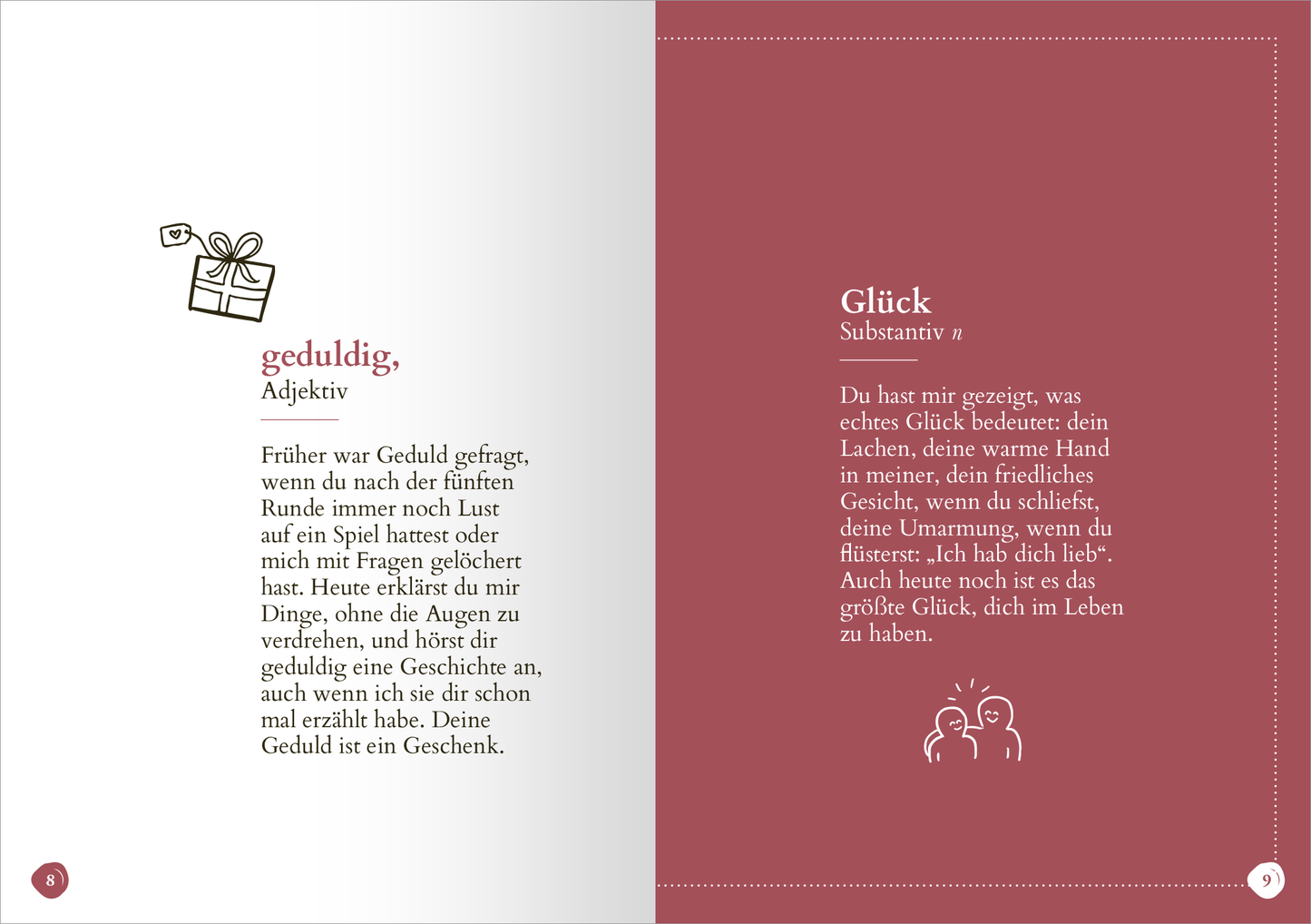 Gezeigt wird eine Innenansicht von „Lieblingstochter“. Die Seite ist in zwei Hälften geteilt. Links befindet sich der Begriff „geduldig“ in einem klaren, modernen Schriftzug auf hellgrauem Hintergrund, begleitet von einer kleinen, handgezeichneten Geschenkbox. Rechts steht der Begriff „Glück“ in einer eleganten Typografie auf einem tiefroten Hintergrund, gefolgt von einem kurzen Text, der in harmonischem, leserfreundlichem Stil verfasst ist. Unterhalb sind zwei stilisierte Figuren...