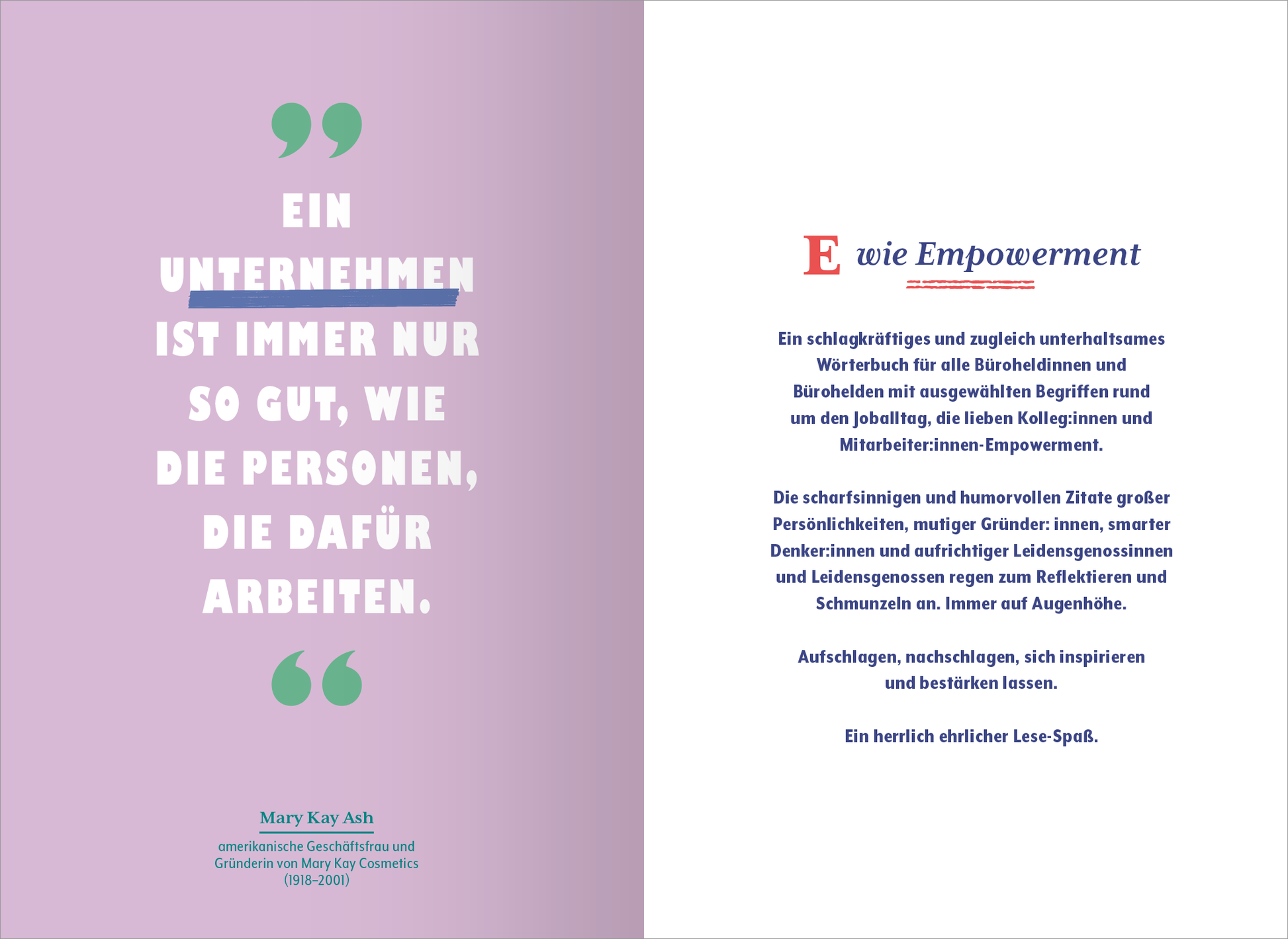 Gezeigt wird eine Innen- oder Zusatzansicht von „Wörterbuch für den Büroalltag“. Auf der linken Seite wird ein Zitat in großen, weißen Buchstaben auf einem lila Hintergrund präsentiert, das den Text „Ein Unternehmen ist immer nur so gut, wie die Personen, die dafür arbeiten“ enthält. Rechts steht der Beginn des Kapitels „E wie Empowerment“ in einer kräftigen, roten Schrift. Der gesamte Text überzeugt durch klare, gut lesbare Typografie und ansprechende Farbkontraste.