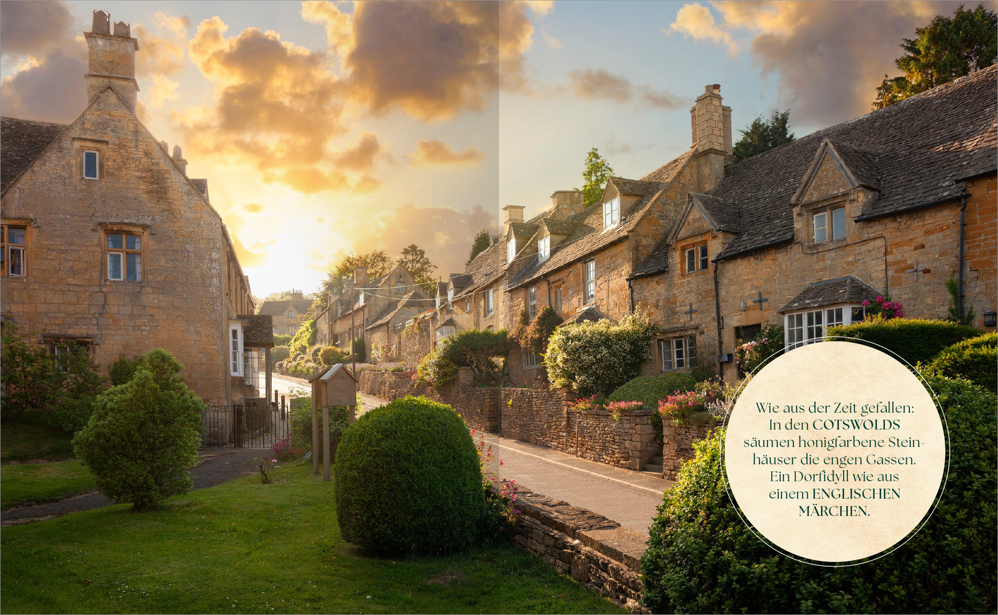 Gezeigt wird eine Innen- oder Zusatzansicht von „Reif für die Insel“. Die Darstellung zeigt ein malerisches Dorf in den Cotswolds, umgeben von sanften Hügeln. Die Häuser aus warmem, honigfarbenem Stein sind liebevoll gestaltet, mit begrünten Vorgärten. Der Himmel ist durch sanfte Wolken und Sonnenstrahlen in warmen Gold- und Orangetönen beleuchtet. Die Schriftart des Textes ist elegant und klar, eingefasst in einem runden, weißen Bereich, der einen märchenhaften Charakter vermittelt.