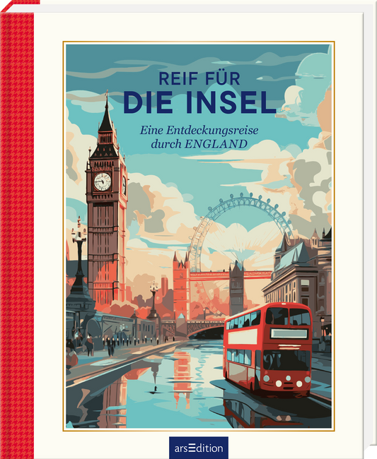 Das Buchcover zeigt eine farbenfrohe Illustration von London mit ikonischen Sehenswürdigkeiten wie Big Ben und dem London Eye. Der Himmel ist in sanften Blau- und Weißtönen gehalten, die Gebäude sind in warmen Farbtönen dargestellt. Im oberen Bereich prangt der Titel „REIF FÜR DIE INSEL“ in markanter, blauer Typografie. Darunter steht in kleinerer Schrift „Eine Entdeckungsreise durch ENGLAND“. Ganz unten mittig steht der Logoschriftzug von arsEdition.
