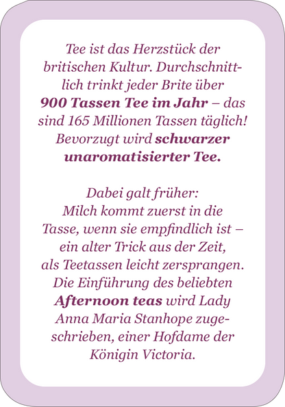 Gezeigt wird eine Innen- oder Zusatzansicht von „It´s so very British!“. Die Darstellung umfasst einen sanften lila Hintergrund mit abgerundeten Ecken. Der Text ist in einer eleganten, zeitgemäßen Serifen-Schriftart gehalten, welche gut lesbar ist. Zentrale Elemente des Textes betonen die kulturelle Bedeutung des Tees in Großbritannien, einschließlich Statistiken und historischer Anmerkungen zur Zubereitung. Der Ton ist informativ und einladend, mit einer klaren Trennung zwischen den...