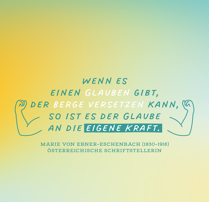 Gezeigt wird eine Innen- oder Zusatzansicht von „Das Beste entsteht immer aus Mut“. Im Vordergrund steht ein Zitat in einer Mischung aus verspielter und klarer Typografie. Die Worte „eigenen Kraft“ heben sich durch eine kräftige Farbe hervor, während der Rest des Textes in sanften, hellen Tönen gehalten ist. Links sind stilisierte, muskulöse Arm-Illustrationen, die das Thema der Stärke unterstreichen. Der Hintergrund wechselt sanft zwischen Gelb- und Grüntönen, was eine...