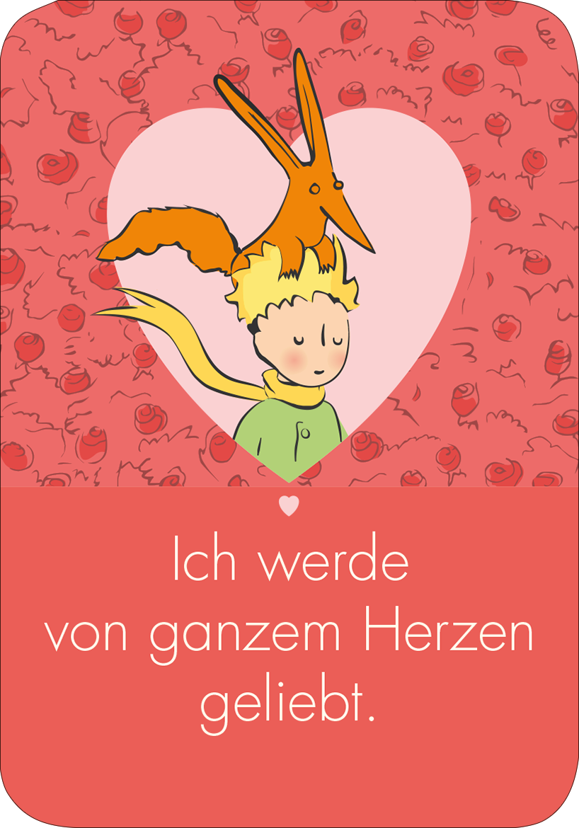 Gezeigt wird eine Innen- oder Zusatzansicht von „Der Kleine Prinz Mutmachkarten“. Die Karte präsentiert einen sanften rosanen Hintergrund mit vielen kleinen, rot stylisierten Rosen. In der Mitte des Designs ist ein charakteristischer Junge mit einem gelben Schal sowie einem Fuchs, der auf seinem Kopf sitzt. Der Text „Ich werde von ganzem Herzen geliebt“ steht in großer, klarer, weißer Schrift am unteren Rand der Karte und vermittelt eine warme, positive Botschaft.