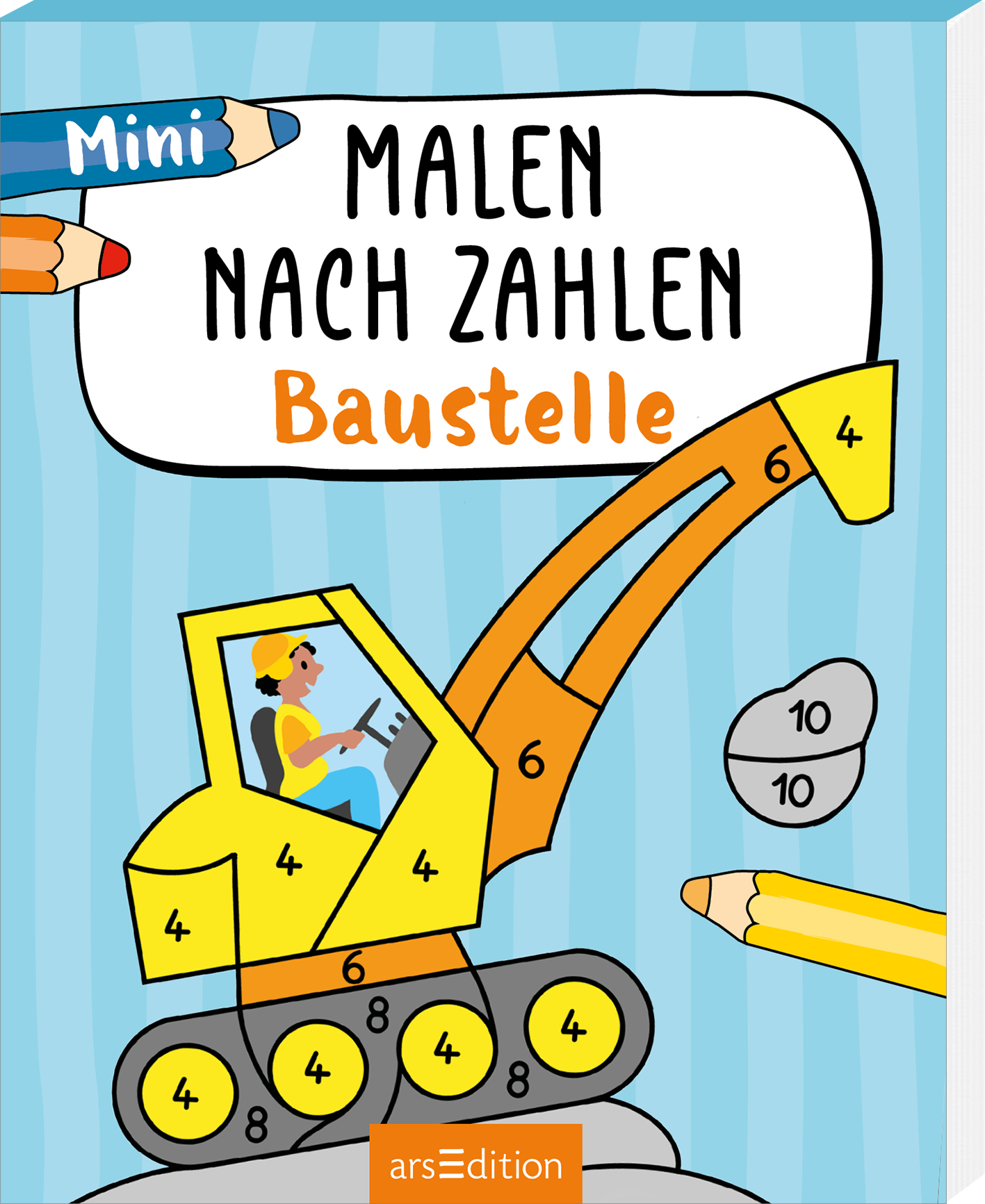 Auf dem Buchcover steht der Titel „Malen nach Zahlen – Baustelle“ in auffälligen, bunten Lettern. Oben links ist ein blauer Farbstift abgebildet, während rechts ein gelbes Baggerfahrzeug zu sehen ist. Die Hintergrundfarbe ist ein sanftes Hellblau, das die gesamte Szene umrahmt. Der untere Teil zeigt Zahlen zur Farbcodierung. Ganz unten mittig steht der Logoschriftzug von arsEdition.