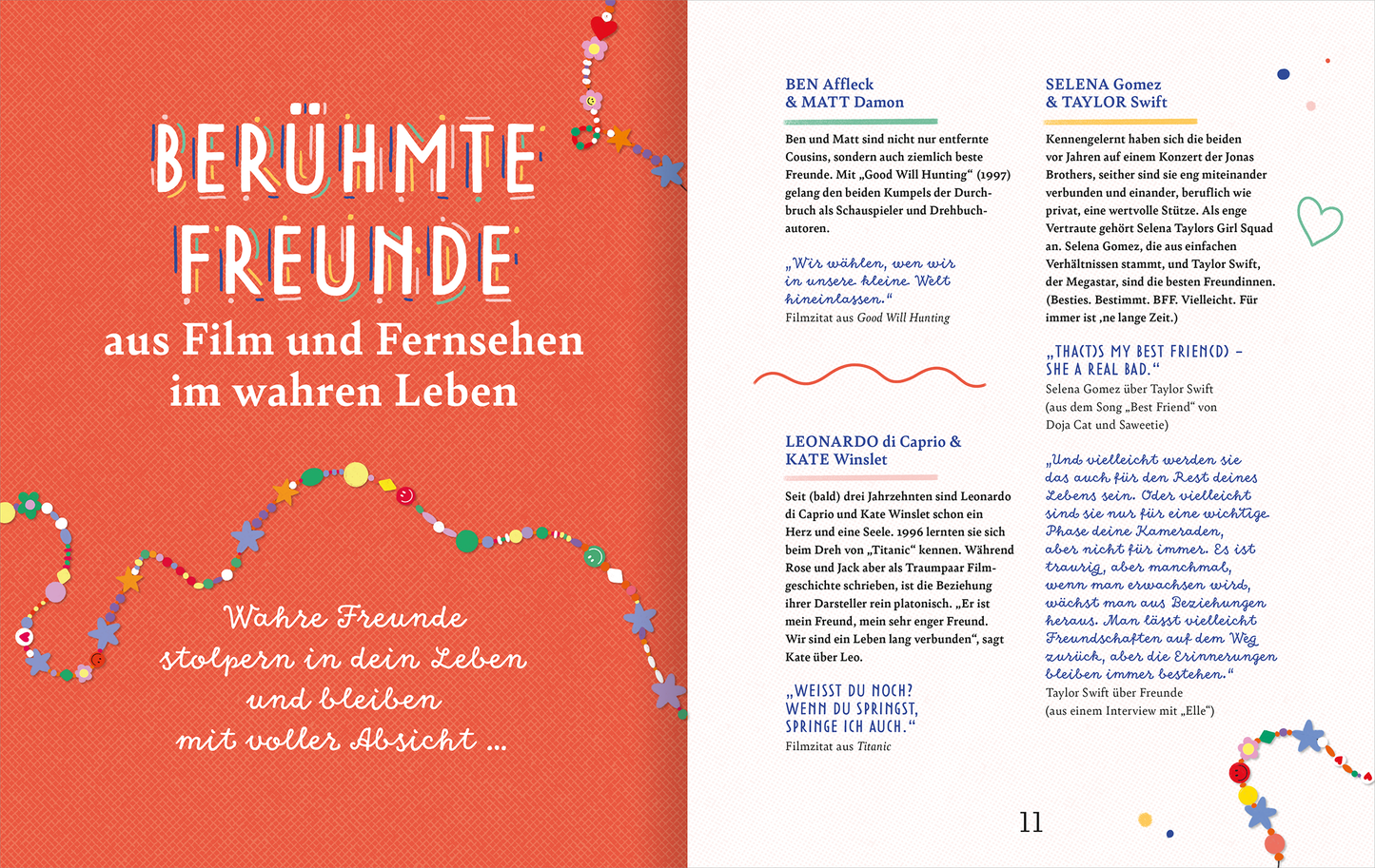 Gezeigt wird eine Innenansicht von „Mit dir kann ich die Welt erobern“. Der Hintergrund ist in einem lebhaften Rotton gestaltet, auf dem der Titel „BERÜHMTE FREUNDE“ in großer, weißer Schrift prangt. Darunter steht der Untertitel „aus Film und Fernsehen im wahren Leben“ in kleinerer Schrift. Bunte, verspielte Elemente wie kleine Sterne und Kreise ziehen sich um den Text und fügen eine fröhliche Atmosphäre hinzu. Die Seitenanordnung ist klar strukturiert und die verwendete...