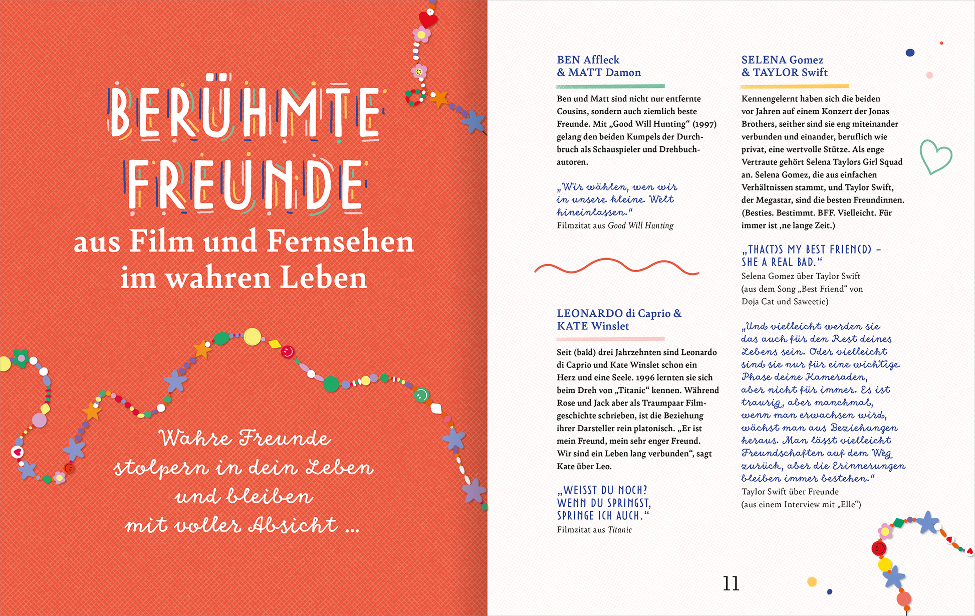 Gezeigt wird eine Innenansicht von „Mit dir kann ich die Welt erobern“. Der Hintergrund ist in einem lebhaften Rotton gestaltet, auf dem der Titel „BERÜHMTE FREUNDE“ in großer, weißer Schrift prangt. Darunter steht der Untertitel „aus Film und Fernsehen im wahren Leben“ in kleinerer Schrift. Bunte, verspielte Elemente wie kleine Sterne und Kreise ziehen sich um den Text und fügen eine fröhliche Atmosphäre hinzu. Die Seitenanordnung ist klar strukturiert und die verwendete...