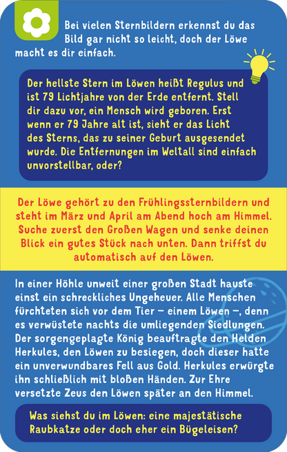 Gezeigt wird eine Innen- oder Zusatzansicht von „Science &amp; Kids – Entdecke die Sternbilder“. Die Ansicht enthält farbenfrohe Elemente in Blau, Grün und Gelb. Der Text ist in einer kinderfreundlichen, gut lesbaren Schriftart gehalten und bietet Informationen über das Sternbild Löwe sowie den hellsten Stern Regulus. Illustrative Icons, wie eine Sonne und ein Fragezeichen, unterstützen die Inhalte visuell. Die Gestaltung ist ansprechend und fördert das Verständnis für...