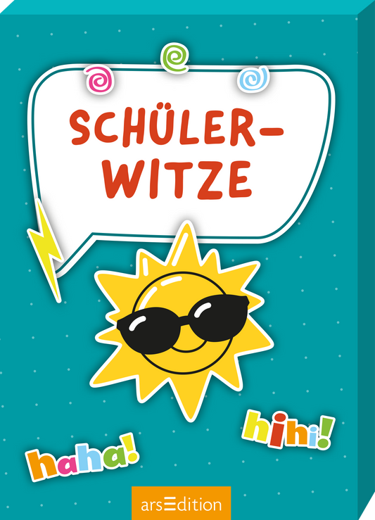 Türkisfarbenes Cover mit feinen Punkten, oben mittig eine große weiße Sprechblase mit abgerundeter Kontur und roter, verspielter Blockschrift SCHÜLER-WITZE. Darunter eine gelbe, fröhliche Sonne mit schwarzer Sonnenbrille und Lächeln, links ein gelber Blitzsticker, unten bunte Sticker mit „haha“ und „hihi“. Verspielte, kindgerechte Atmosphäre, freundliche Illustrationsästhetik. Ganz unten mittig steht der Logoschriftzug von arsEdition.