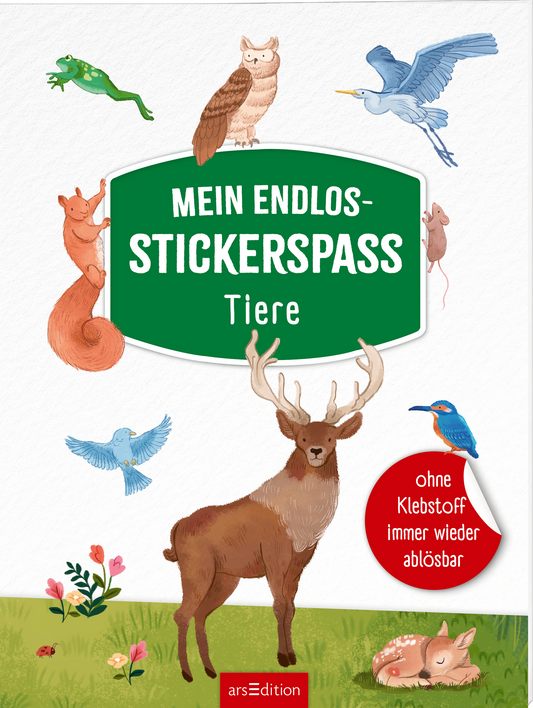 Das Buchcover zeigt eine fröhliche Tierwelt mit verschiedenen Illustrationen von Tieren, darunter ein Reh, Eulen und Vögel, die auf einer bunten Wiese platziert sind. Der Titel „MEIN ENDLOS-STICKERSPASS TIERE“ erscheint in großen, weißen Buchstaben auf grünem Grund. Ein roter Button weist auf „ohne Klebstoff immer wieder ablösbar“ hin. Die Farben sind lebhaft und erzeugen eine einladende Atmosphäre. Ganz unten mittig steht der Logoschriftzug von arsEdition.