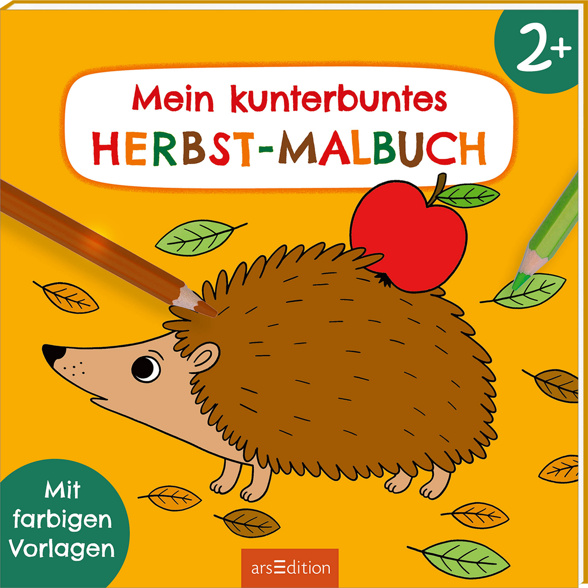 Das Cover zeigt einen freundlichen, braunen Igel mit einem roten Apfel auf dem Kopf, umgeben von bunten Blättern. Der Titel „Mein kunterbuntes HERBST-MALBUCH“ ist in einer verspielten, bunten Schriftart gestaltet. Oben links befindet sich ein abgerundeter Block mit der Altersangabe „2+“. Ganz unten mittig steht der Logoschriftzug von arsEdition.