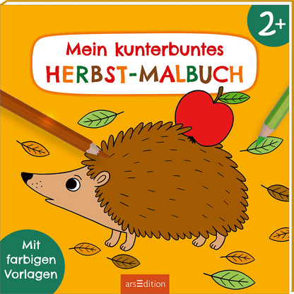 Das Cover zeigt einen freundlichen, braunen Igel mit einem roten Apfel auf dem Kopf, umgeben von bunten Blättern. Der Titel „Mein kunterbuntes HERBST-MALBUCH“ ist in einer verspielten, bunten Schriftart gestaltet. Oben links befindet sich ein abgerundeter Block mit der Altersangabe „2+“. Ganz unten mittig steht der Logoschriftzug von arsEdition.