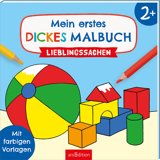 Das Buchcover zeigt einen hellblauen Hintergrund mit dem Titel „Mein erstes DICKES MALBUCH“ in bunten, kindgerechten Buchstaben. Darunter steht „LIEBLINGSSACHEN“ in einem roten Banner. Vor dem Hintergrund sind ein bunter Strandball sowie verschiedene Bauklötze in rot, gelb und blau platziert. Links und rechts sind zwei Buntstifte in Gelb und Rot sichtbar. Ganz unten mittig steht der Logoschriftzug von arsEdition.